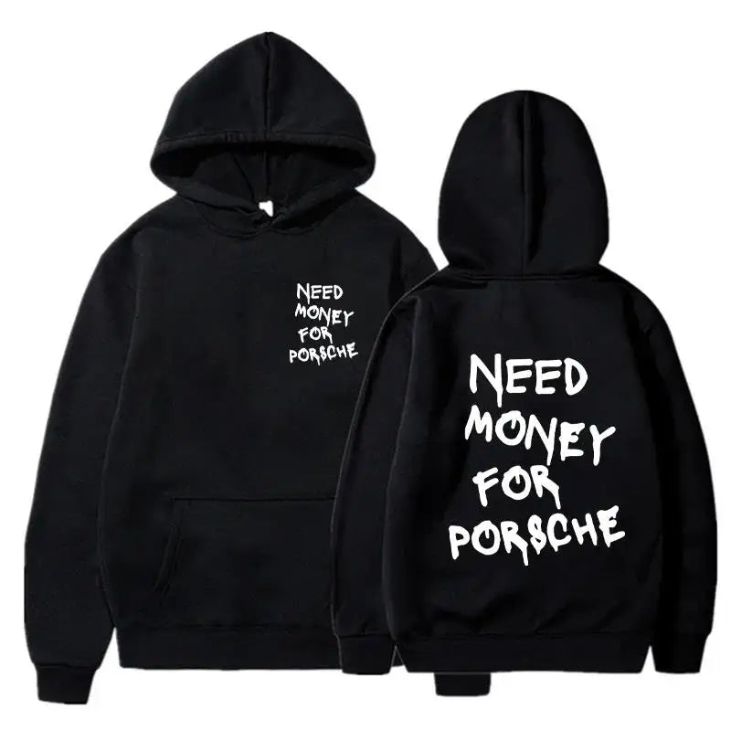 Need Money for Porsche Hoodie