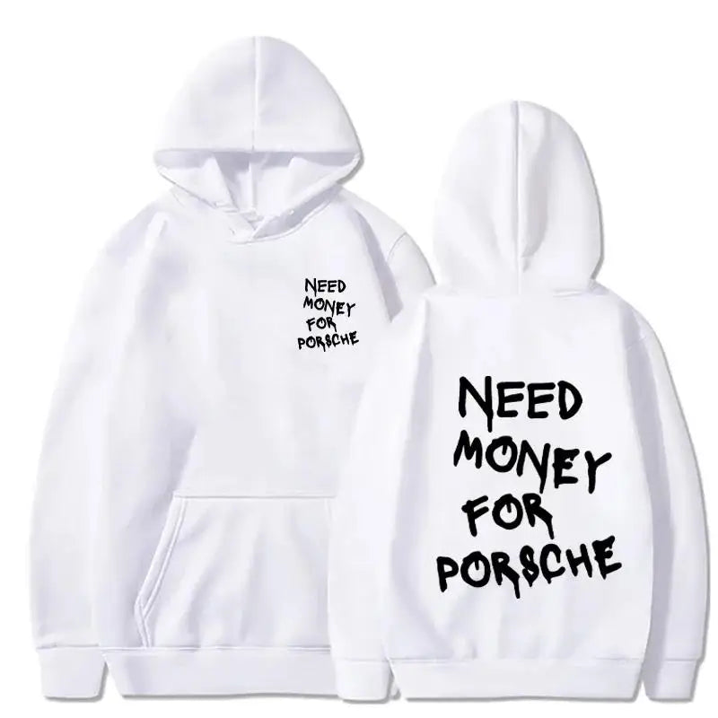 Need Money for Porsche Hoodie