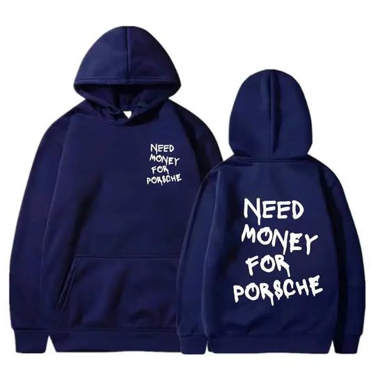 Need Money for Porsche Hoodie